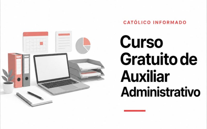 Curso Gratuito de Auxiliar Administrativo: Como Entrar na Área
