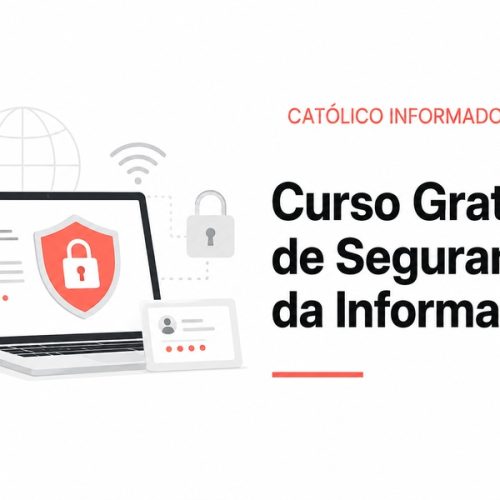 Curso Gratuito de Segurança da Informação: Como Aprender Proteção Digital