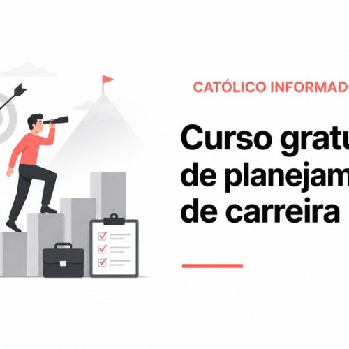 Curso gratuito de planejamento de carreira: como definir objetivos profissionais e organizar seu futuro